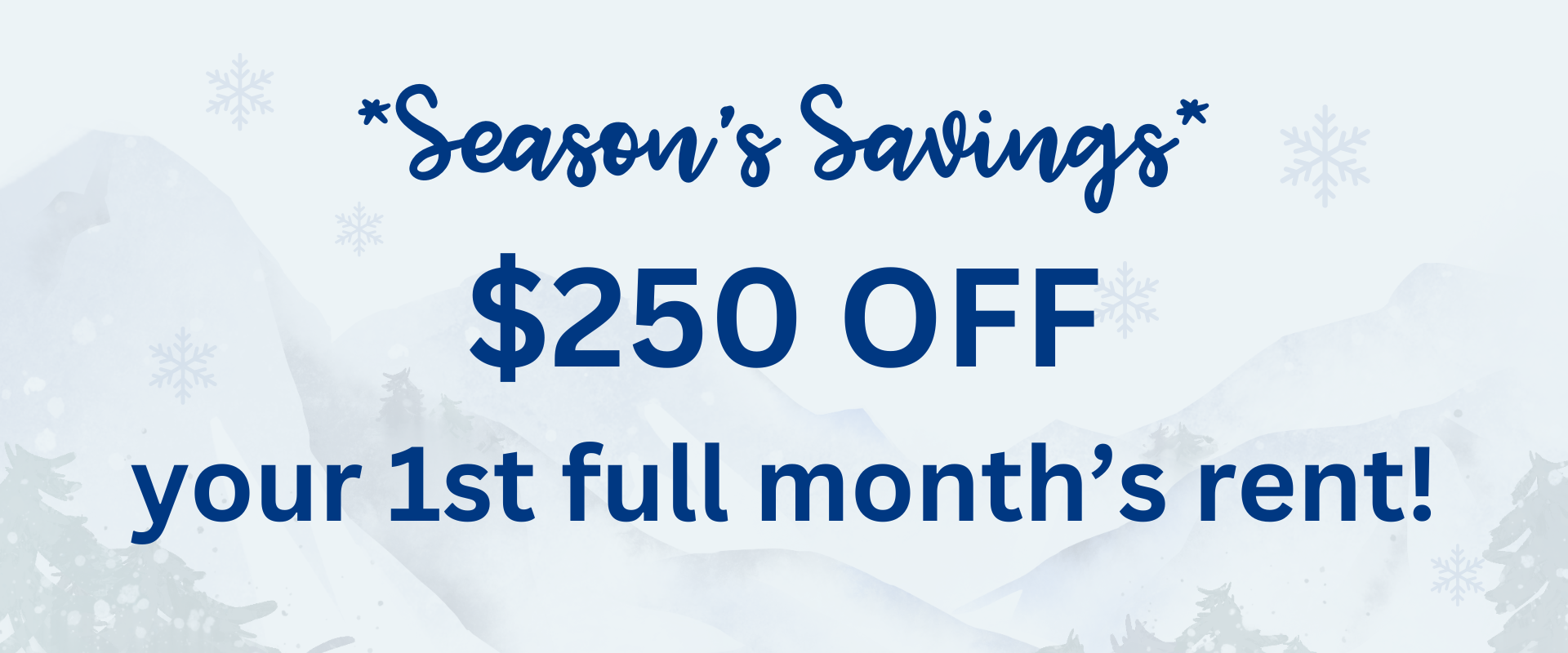 $250 off of your 1st full month rent